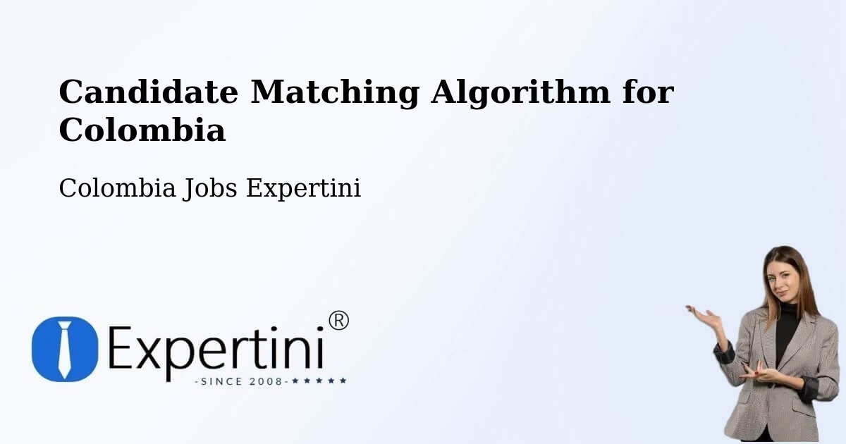 Candidate Matching Algorithm Overview – Taraira - Colombia Jobs Expertini
