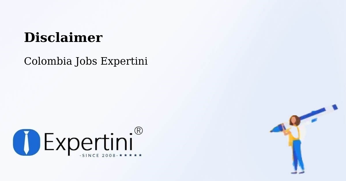 Disclaimer – Taraira - Colombia Jobs Expertini