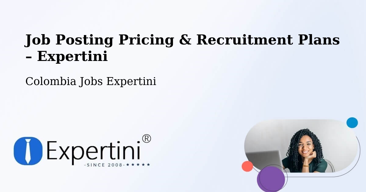 Job Posting Pricing & Recruitment Plans – Taraira - Taraira, Colombia Jobs Expertini